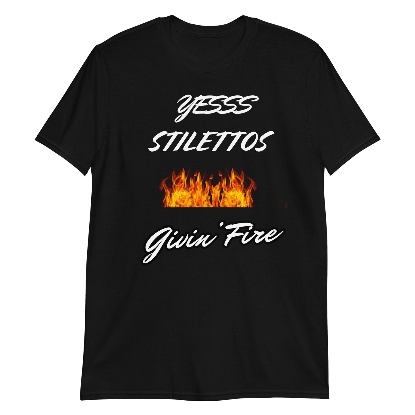 Stilettos Givin' Fire Short-Sleeve Unisex T-Shirt