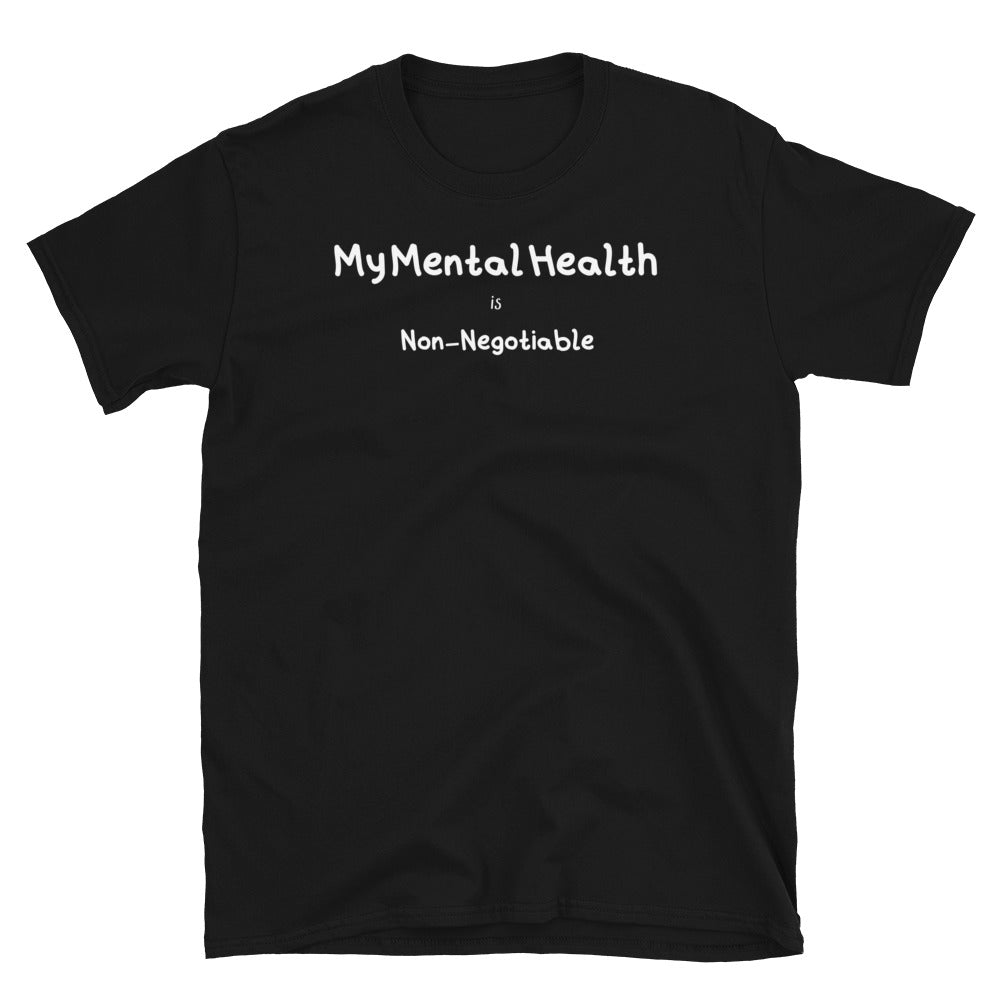 My Mental Health is Non-Negotiable Short-Sleeve Unisex T-Shirt