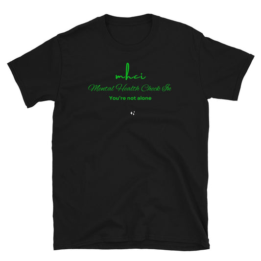 Mental Health Check In Green Lettering Short-Sleeve Unisex T-Shirt