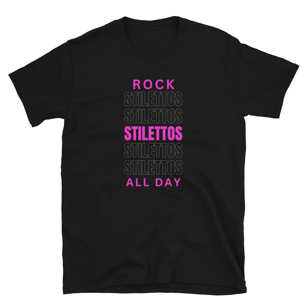 Rock Stilettos All Day Short-Sleeve Unisex T-Shirt