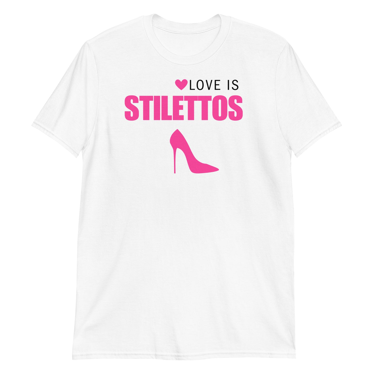 Love is Stilettos in Pink Short-Sleeve Unisex T-Shirt