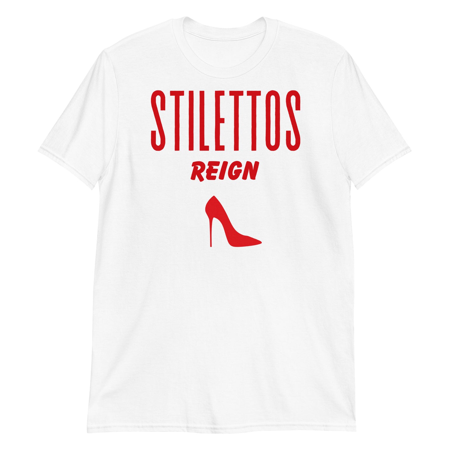 Stilettos Reign 2 Short-Sleeve Unisex T-Shirt