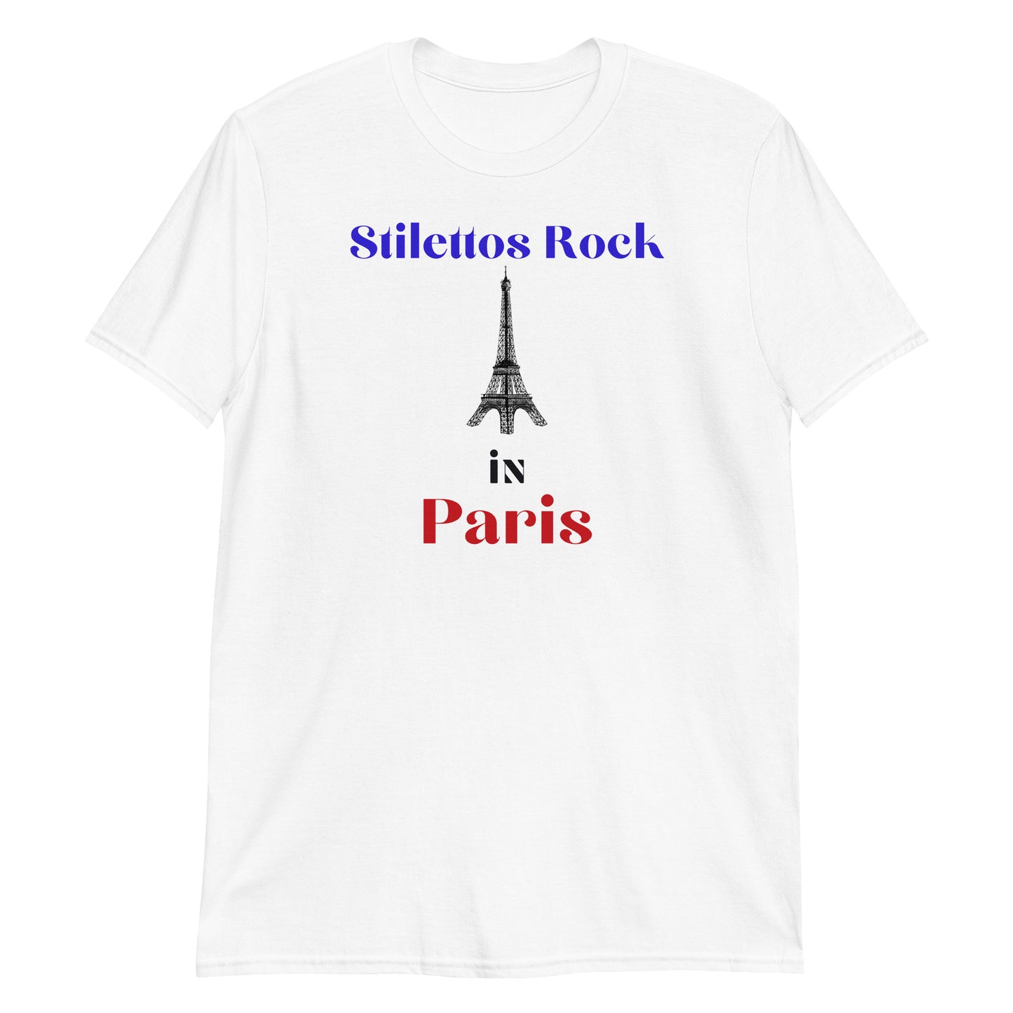 Stilettos Rock in Paris Short-Sleeve Unisex T-Shirt